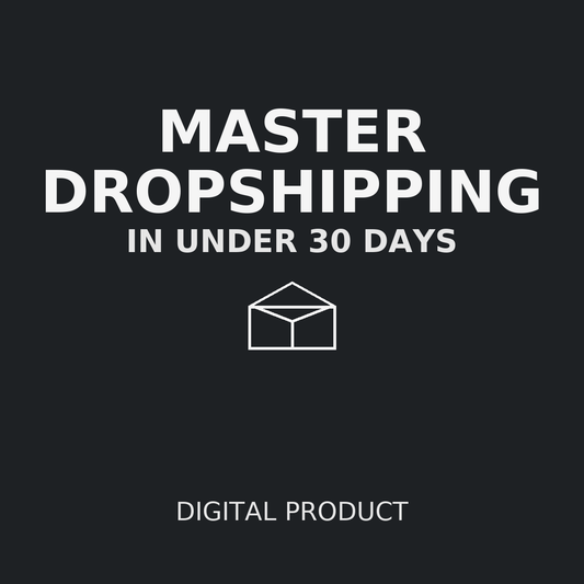 MASTER DROPSHIPPING IN 30 DAYS